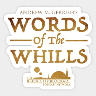 Andrew M. Gerrish 'Words Of The Whills' Sticker